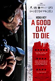 Watch Free A Good Day to Die, Hoka Hey (2016)