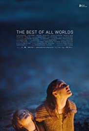 Watch Full Movie :The Best of All Worlds (2017)