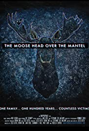 Watch Full Movie :The Moose Head Over the Mantel (2017)