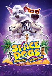 Watch Free Space Dogs: Tropical Adventure (2020)