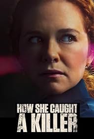 Watch Free How She Caught a Killer (2023)