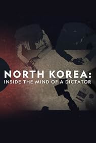 Watch Free North Korea Inside the Mind of a Dictator (2021)