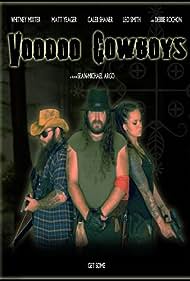 Watch Free Voodoo Cowboys (2010)