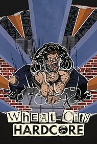 Watch Free Wheat City Hardcore (2018)
