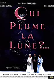 Watch Free Qui plume la lune (1999)