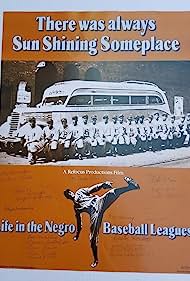 Watch Free There Was Always Sun Shining Someplace Life in the Negro Baseball Leagues (1981)