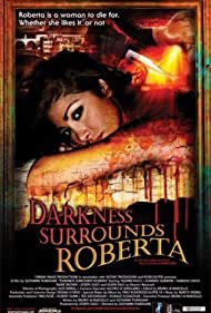 Watch Free Darkness Surrounds Roberta (2008)