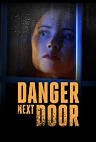 Watch Free The Danger Next Door (2021)