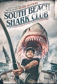 Watch Free South Beach Shark Club Legends and Lore of the South Florida Shark Hunters (2022)