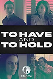 Watch Free To Have and to Hold (2006)